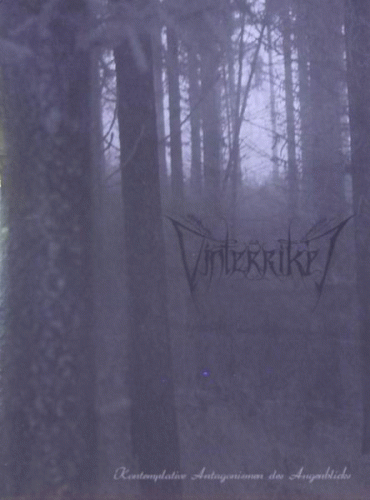 Vinterriket : Kontemplative Antagonismen des Augenblicks